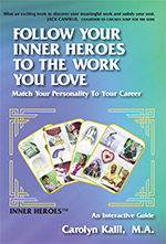 Follow Your Inner Heroes to the Work You Love